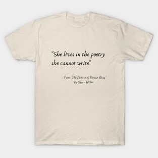 A Quote about Poetry from "The Picture of Dorian Gray" by Oscar Wilde T-Shirt